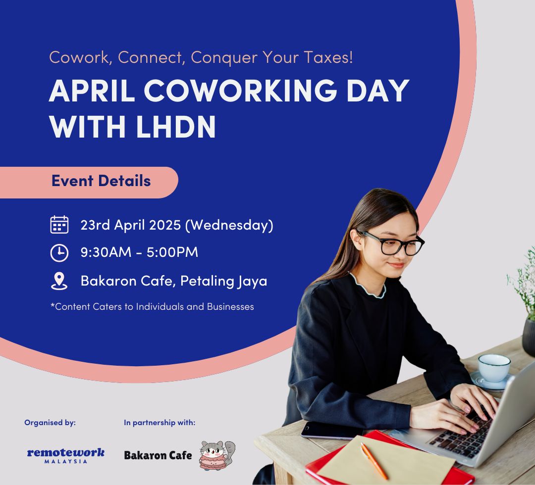 Cowork, Connect, Conquer Your Taxes! April Coworking Day with LHDN